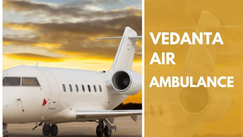 avail-advanced-patient-transport-safety-through-vedanta-air-ambulance-service-in-chandigarh-big-0