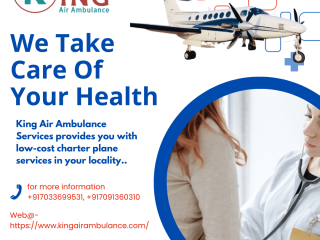 Air Ambulance Service in Delhi by King- World Largest Air Ambulance Service Provider