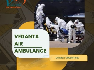 Avail Useful Hi-Tech Medical Equipment by Vedanta Air Ambulance Service in Cooch Behar