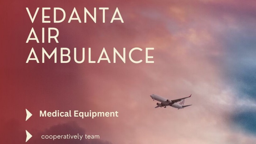 use-the-top-rated-air-ambulance-service-with-safe-transfer-by-vedanta-in-purnia-big-0