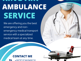 Air Ambulance Service in Delhi by King- 24/7 Patient Conveyance for the Safe Transfer