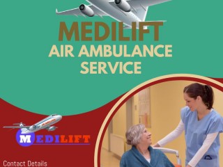 Medilift Air Ambulance Services in Bokaro with Doctors Facilities at Low Fare