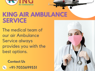 Air Ambulance Service in Dibrugarh by King- Reduce the Risk Transfer