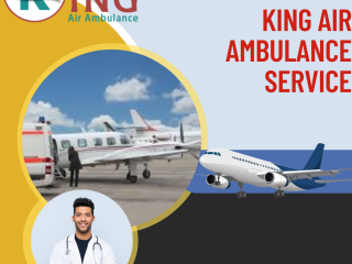 KING AIR AMBULANCE SERVICE IN BAGDOGRA  COMFORTABLE TRANSPORTATION