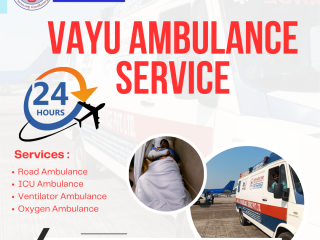 Vayu Road Ambulance Services in Kankarbagh - With Highly Expert Medical Crew