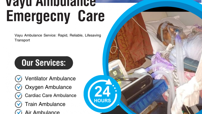 vayu-road-ambulance-services-in-patna-with-highly-skilled-and-experienced-medical-teams-big-0