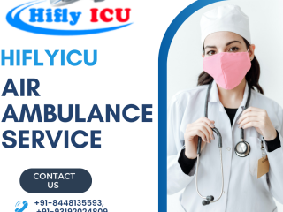 Best Pocket Friendly Air Ambulance Service in Siliguri by HIflyicu