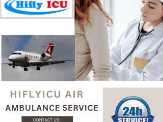 24x7 Hours Best ICU Setup Medical Ambulance in Guwahati by Hiflyicu