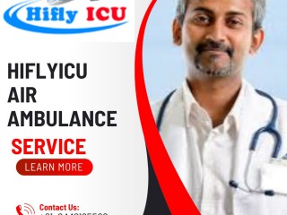 Swift & safe Air Ambulance Service in Guwahati by Hiflyicu