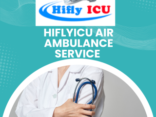 Easy Transport Air Ambulance Service in Bangalore by Hiflyicu