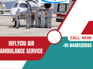 SWIFT AND QUICK AIR AMBULANCE SERVICE IN CHENNAI BY HIFLYICU