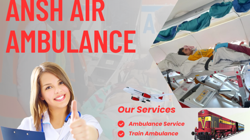 ansh-air-ambulance-services-in-kolkata-cost-effective-with-all-compulsory-facilities-big-0