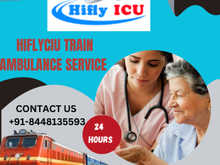 Train Ambulance Service in Cooch Behar by Hiflyicu- Most Comfortable and Relaxed Transfer