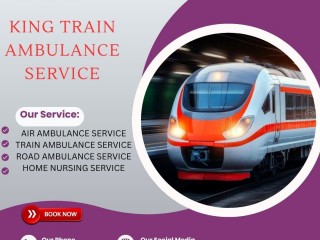 King Train Ambulance Service from Patna Book the Low-Cost and Safe Medical Transport