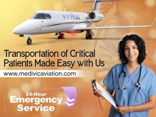 Hire the Most Affordable Air Ambulance Services in Delhi by Medivic
