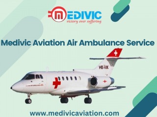 Use the Great Option Air Ambulance Service in Bhopal with All Aids by Medivic