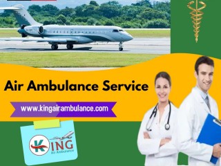 Utilize King Air Ambulance Service in Patna Classy Full ICU Setup