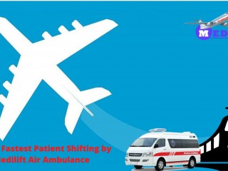Get the Air Ambulance Service in Ranchi by Medilift with Specialist Medical Team for Shifting