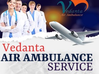 Vedanta Air Ambulance Service in Hyderabad with High Technique Medical Tools