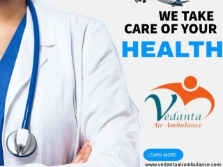 Vedanta Air Ambulance Service in Rewa with the Best Medical Care Team