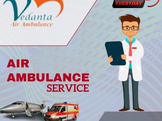 Vedanta Air Ambulance Service in Cooch Behar with All Necessary Medical Tools