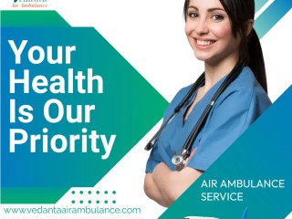 Vedanta Air Ambulance Service in Gaya with Well-Experienced Medical Team