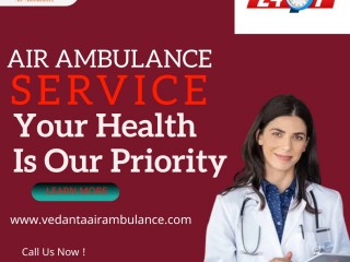 Vedanta Air Ambulance Service in Kharagpur with Experienced Medical Crew