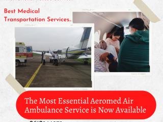 Aeromed Air Ambulance Services in Dibrugarh - Migrate the Patient to An Emergency