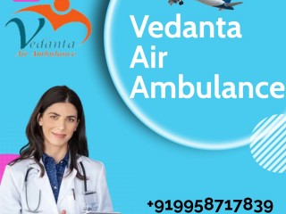 Vedanta Air Ambulance Service in Bagdogra Provides Safe and High-Quality Care