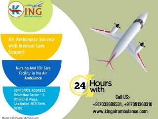 Utilize Air Ambulance Services in Ahmedabad by King with Experienced Medical Facilities