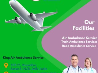 Gain Air Ambulance in Siliguri by King with Advanced Medical Facilities