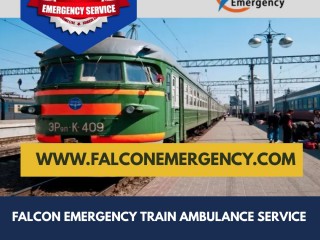 Use Precise ICU Setup by Falcon Train Ambulance Service in Kolkata