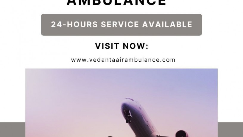 contact-vedanta-air-ambulance-in-guwahati-for-quick-patient-transportation-big-0