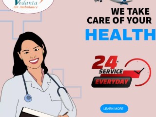 Vedanta Air Ambulance Service in Purnia with Complete Healthcare Facilities
