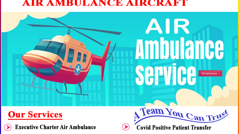 aeromed-air-ambulance-services-in-patna-gain-all-the-facilities-for-first-class-care-big-0