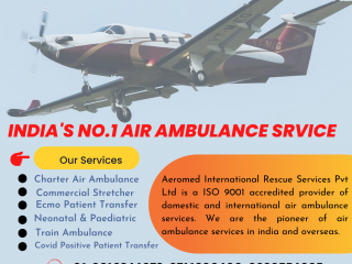 Aeromed Air Ambulance Services in Kolkata - Get All the Necessary Treatment While Journeying