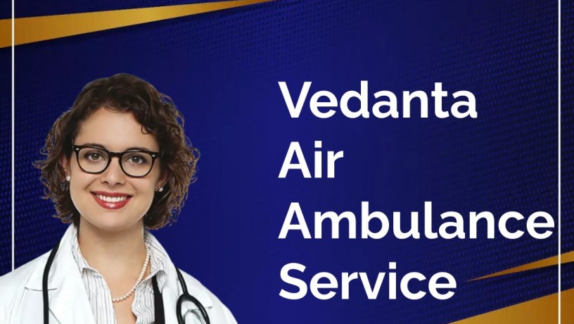 vedanta-air-ambulance-service-in-aurangabad-with-a-highly-experienced-healthcare-crew-big-0