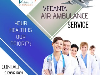Vedanta Air Ambulance Service in Muzaffarpur with Advanced Life-Saving Facilities