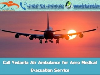 Transferring Emergency Patient by Vedanta-Air Ambulance Service in Dimapur