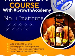 Get the Best Safety Officer Course Institute in Patna by the Growth Fire Safety
