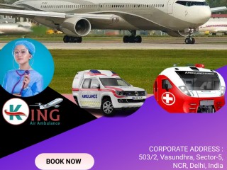 Take Air Ambulance in Dibrugarh by King with Hi-Tech Medical Equipment