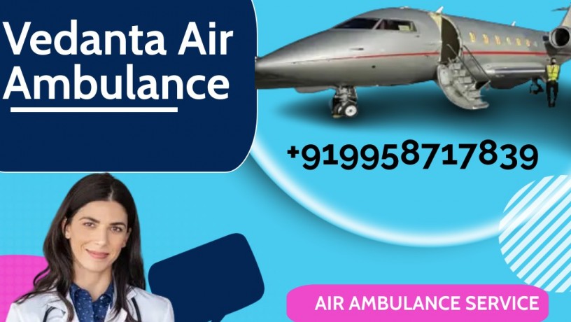vedanta-air-ambulance-service-in-srinagar-with-highly-experience-medical-crew-big-0