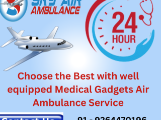 Sky Air Ambulance from Siliguri with Safe Medical Air Transportation