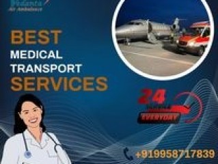 Get Vedanta Air Ambulance Service in Dibrugarh with Full Medical Facilities