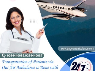 Book Angel Air Ambulance in Kolkata with All Proper Medical Care via Easy Booking