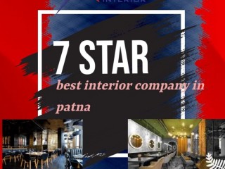 Get the best Interior Company in Patna by 7 Star with Acceptable Price