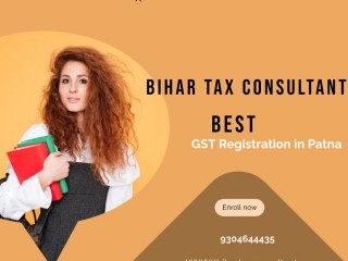 Enroll GST Registration in Patna by Bihar Tax Consultant with Professional Assistance
