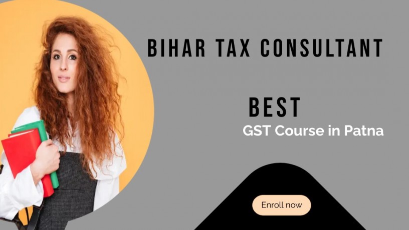 gain-best-gst-course-in-patna-by-bihar-tax-consultant-with-experienced-teacher-big-0