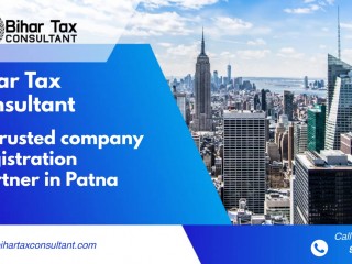 Get Company Registration in Patna by Bihar Tax Consultant with Experienced Partner