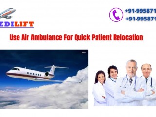 Need the Fastest ICU Air Ambulance in Patna- Call Medilift